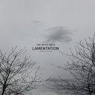 The White Birch - Lamentation ("Oslo, 31. August" Version) (CDS)