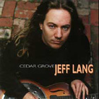 Jeff Lang - Cedar Grove