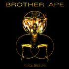 Brother Ape - Force Majeure