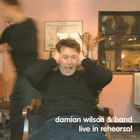 Damian Wilson - Live In Rehearsal