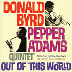 Donald Byrd & Pepper Adams - Out Of This World (Reissued 2003)