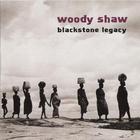 Woody Shaw - Blackstone Legacy (Reissued 1999)