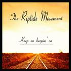 The Riptide Movement - Keep On Keepin' On CD1