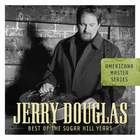 Jerry Douglas - Best Of The Sugar Hill Years