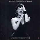Antonella Ruggiero - Luna Crescente (With Arke Quartet)