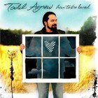 Todd Agnew - How To Be Loved