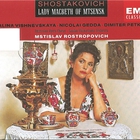 Mstislav Rostropovich - Shostakovich: Lady Macbeth Of Mtsensk (With London Philh. Orchestra, Vishnevskaya, Gedda, Petkov & Krenn) (Reissued 1993) CD1