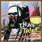 Tha Tribe - Best Of Both Worlds: World Two