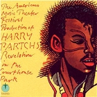 Harry Partch - Revelation In The Courthouse Park (Reissued 2003) CD1