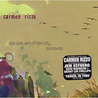 Carmen Rizzo - The Lost Art Of The Idle Moment