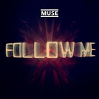 Muse - Follow Me (CDS)
