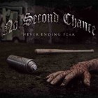 No Second Chance - Never Ending Fear