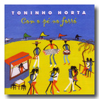 Toninho Horta - Com O Pe No Forro