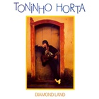 Toninho Horta - Diamond Land