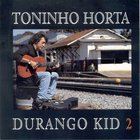 Toninho Horta - Durango Kid 2