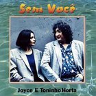 Toninho Horta - Sem Voce (With Joyce E)