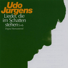 Udo Jürgens - Lieder, Die Im Schatten Stehen 5+6 CD1