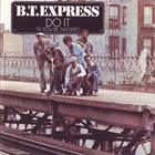 B.T. Express - Do It ('Til You're Satisfied) (Vinyl)