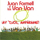 Ay Dios, Amparame! (With Juan Formell)