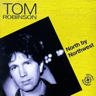 Tom Robinson - North By Northwest (Vinyl)