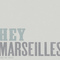 Hey Marseilles - Lines We Trace