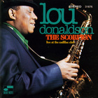 Lou Donaldson - The Scorpion: Live At The Cadillac Club (Remastered 1995)
