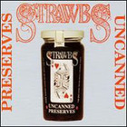 Strawbs - Preserves Uncanned CD1