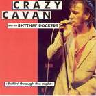 Crazy Cavan & The Rhythm Rockers - Rollin' Through The Night