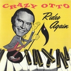 Crazy Otto - Rides Again