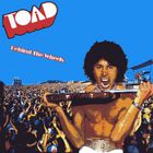 Toad - Behind The Wheels