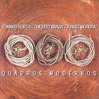 Toninho Horta - Quadros Modernos (With Chiquito Braga & Juarez Moreira)