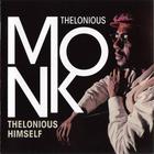 Thelonious Monk - Thelonious Himself + Portrait Of An Ermite