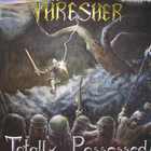 Thresher - Totally Possessed (EP)