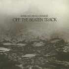 African Head Charge - Off The Beaten Track