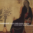 Concerto Italiano - Monteverdi: Vespro Della Beata Vergine (Under Rinaldo Alessandrini) CD1