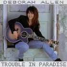 Deborah Allen - Trouble In Paradise (Vinyl)