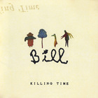 Killing Time - Bill