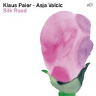 Klaus Paier & Asja Valcic - Silk Road