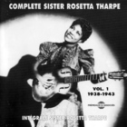Sister Rosetta Tharpe - Complete Sister Rosetta Tharpe Vol. 1 (1938-1943) CD1