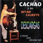 Cachao - Descargas - Cuban Jam Sessions (With Ritmo Caliente) (Remastered 1996)
