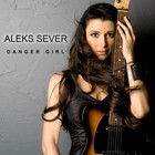 Aleks Sever - Danger Girl