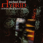 Michael Brook - Hybrid (With Brian Eno & Daniel Lanois) (Remastered 1990)