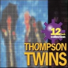 Thompson Twins - 12-Inch Collection