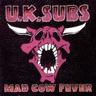 U.K. Subs - Mad Cow Fever