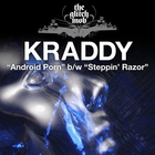 Kraddy - Android Porn / Steppin' Razor (CDS)