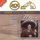 Miguel Aceves Mejia - 100 Años De Música CD1