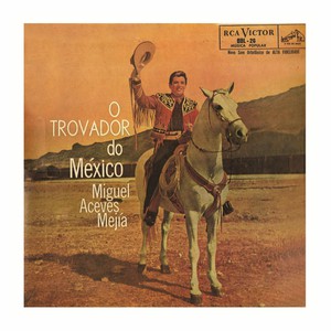 O Trovador Do Mexico (Vinyl)