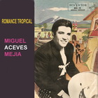 Miguel Aceves Mejia - Romance Tropical (Vinyl)