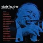 Chris Barber - Memories Of My Trip CD1