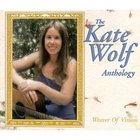Weaver Of Visions: The Kate Wolf Anthology CD1